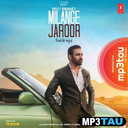 Milange-Jaroor-(24-Carat) Harjit Harman mp3 song lyrics
